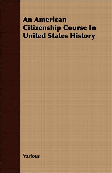 An American Citizenship Course In United States History
