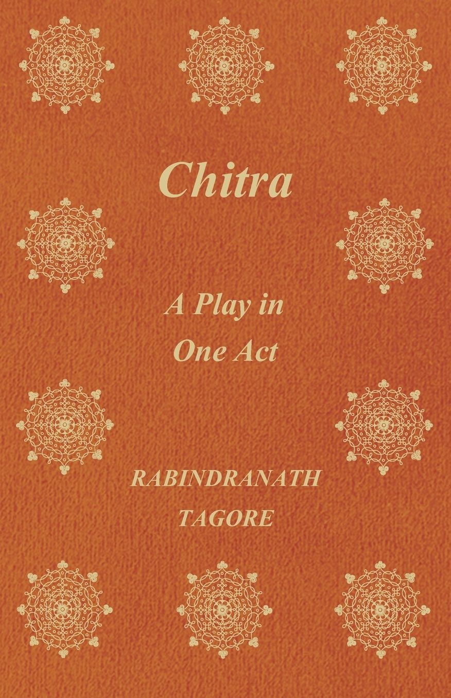 Chitra; A Play in One Act