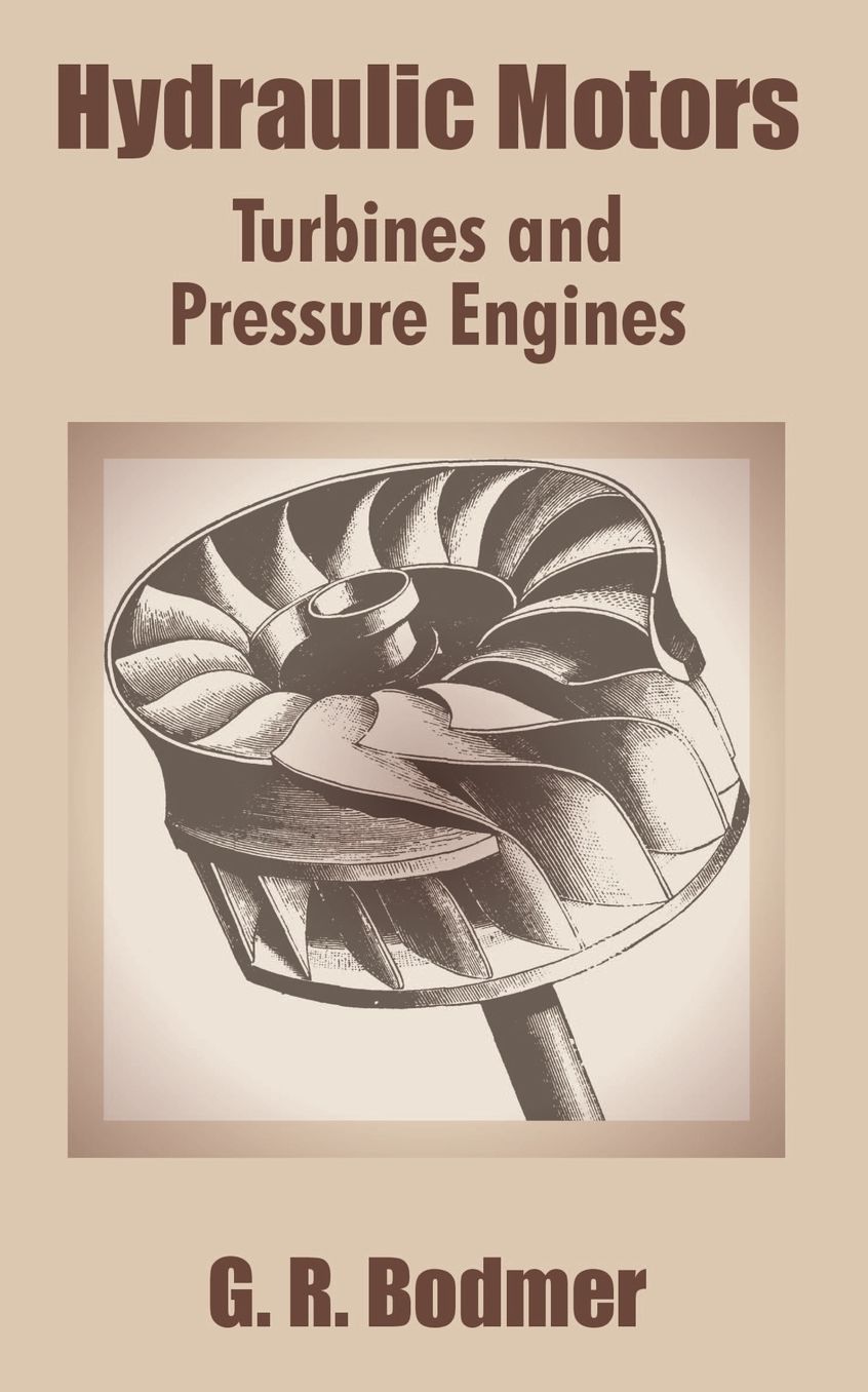 Hydraulic Motors: Turbines and Pressure Engines
