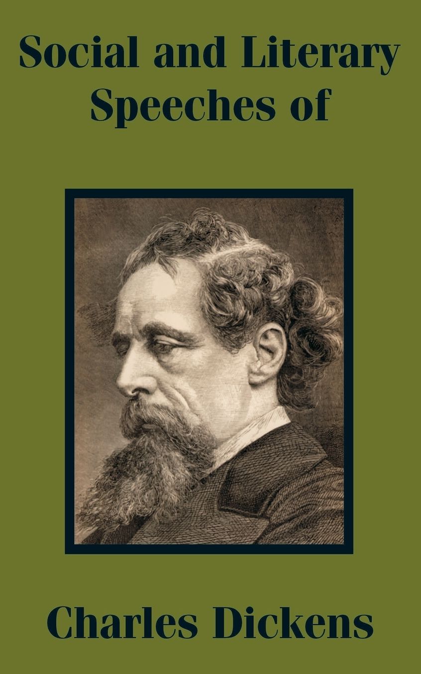 Social And Literary Speeches Of Charles Dickens