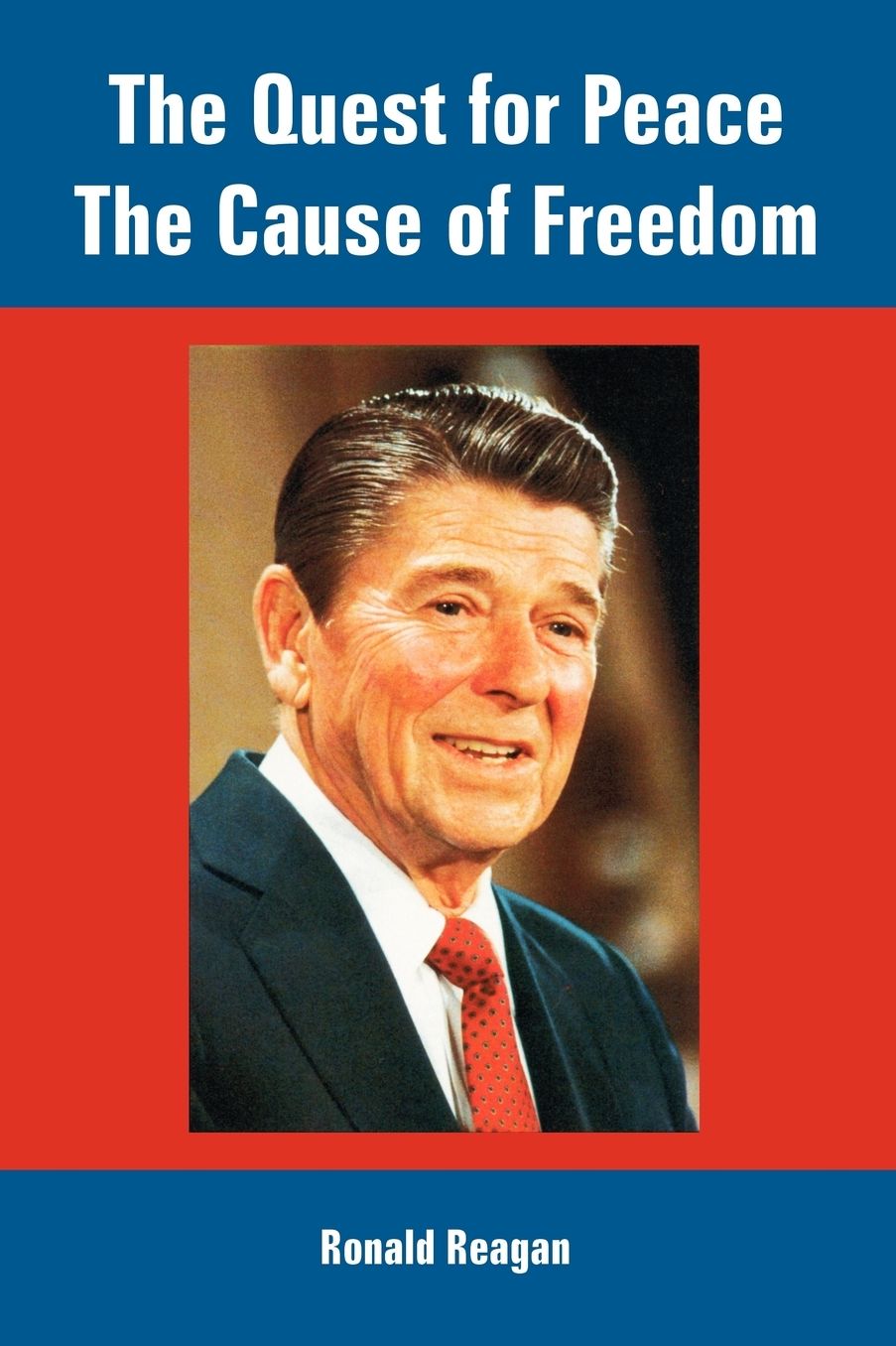 The Quest for Peace, the Cause of Freedom