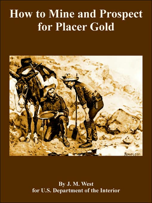 How To Mine And Prospect For Placer Gold