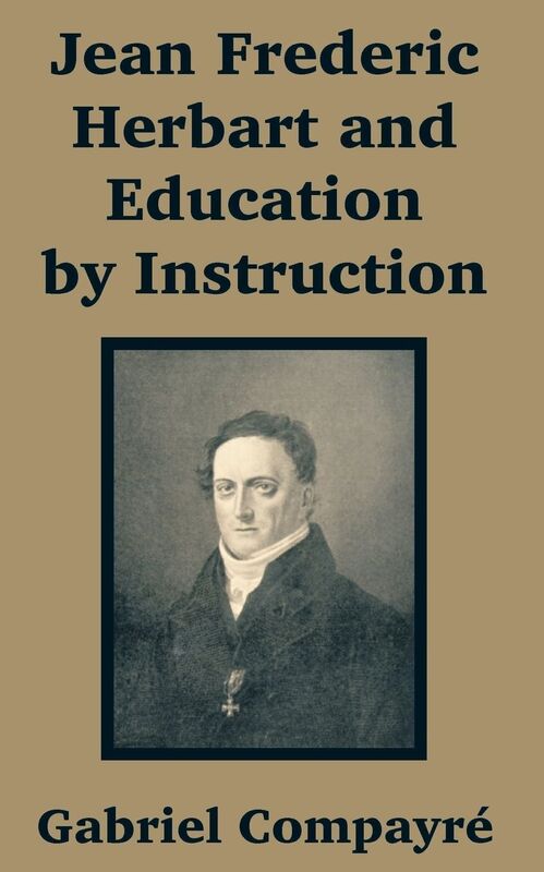 Jean Frederic Herbart And Education By Instruction