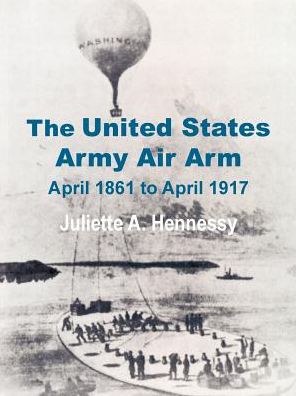 United States Army Air Arm: April 1861 to April 1917