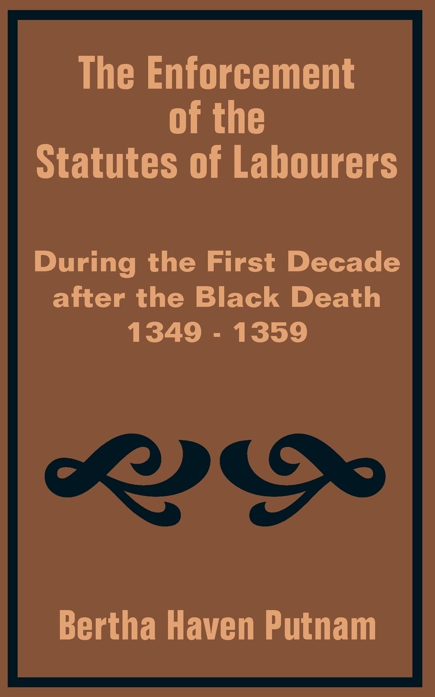 Enforcement of the Statutes of Labourers during the First Decade after the Black Death, 1349-1359