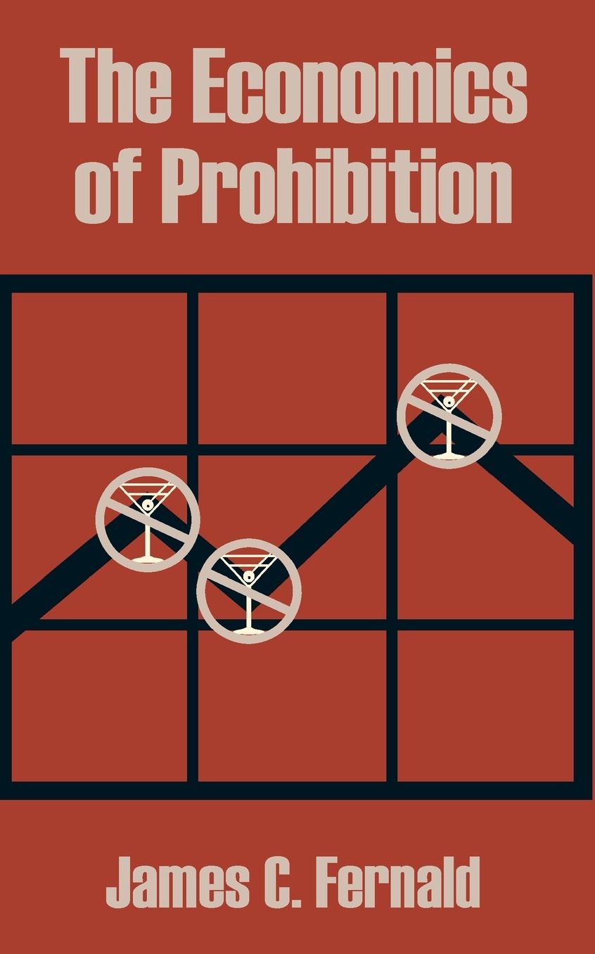 Economics Of Prohibition, The