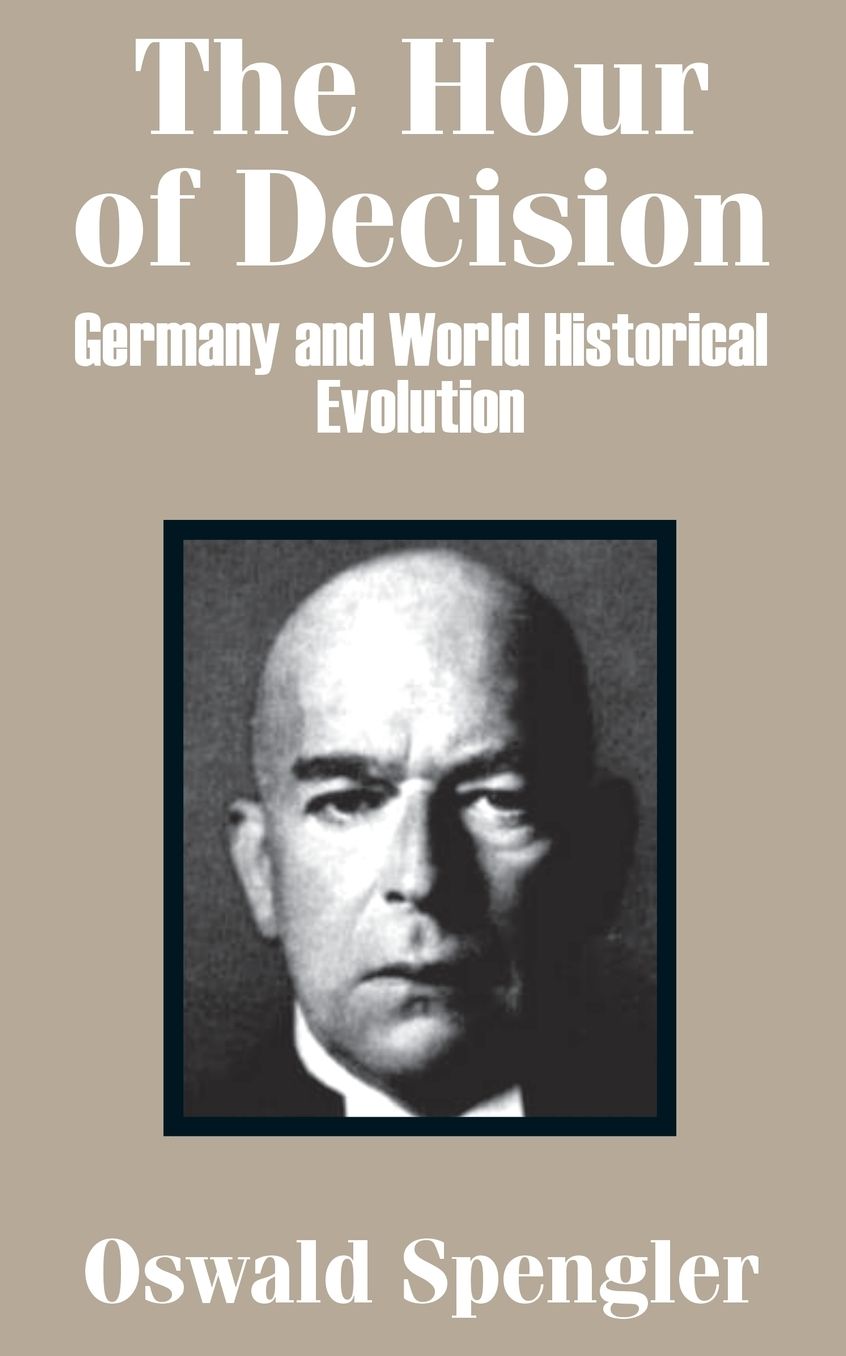 Hour of Decision: Germany and World-Historical Evolution