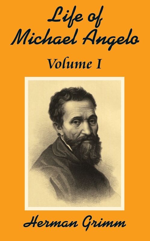 The Life Of Michael Angelo (Volume One)