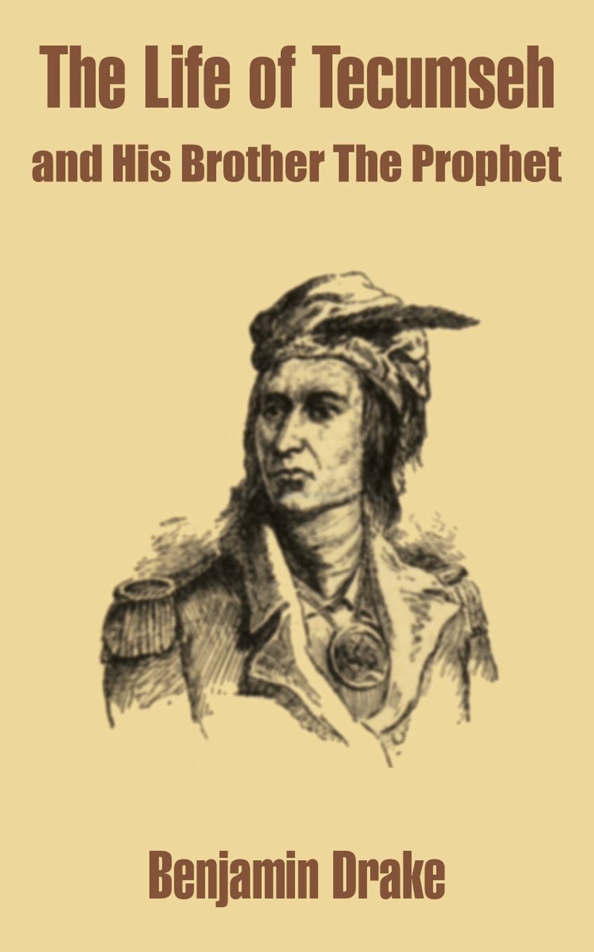 Life of Tecumseh and His Brother the Prophet