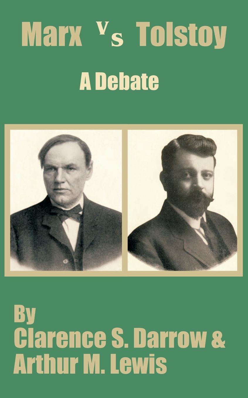 Marx Versus Tostoy: A Debate