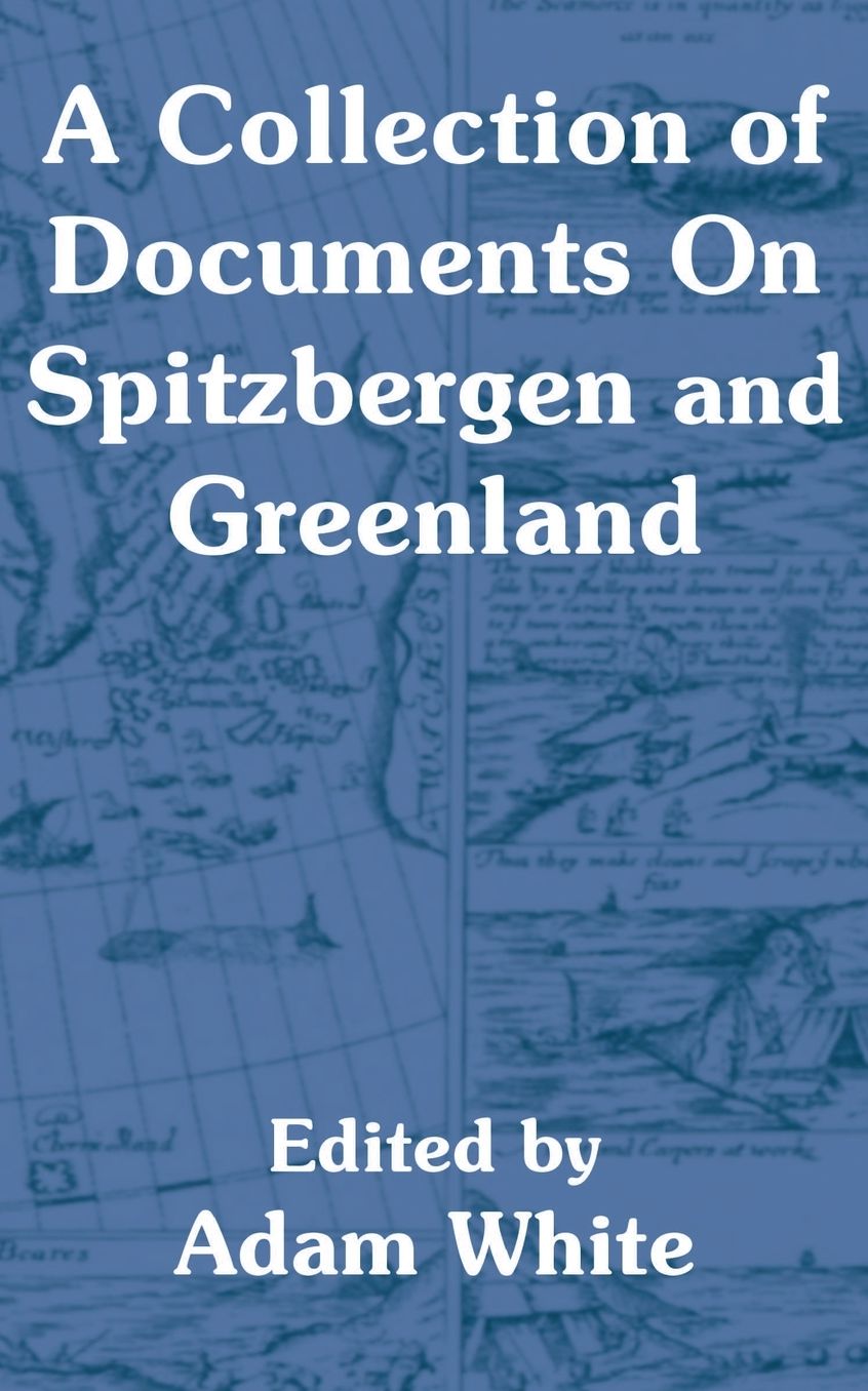 Collection of Documents on Spitzbergen and Greenland