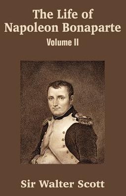 Life Of Napoleon Bonaparte (Volume Ii), The