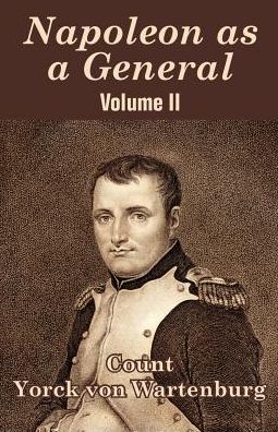 Napoleon As A General (Volume Ii)
