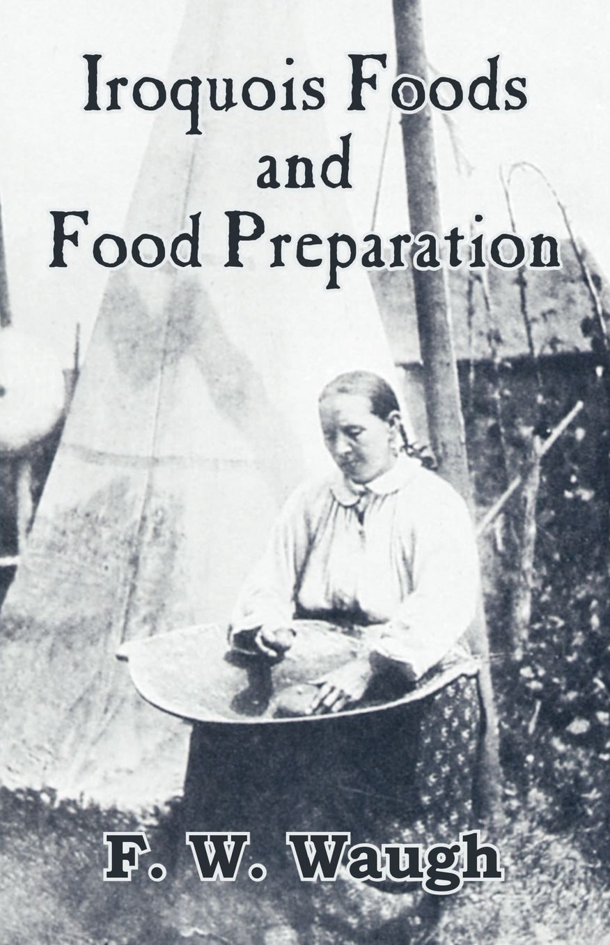 Iroquois Foods And Food Preparation