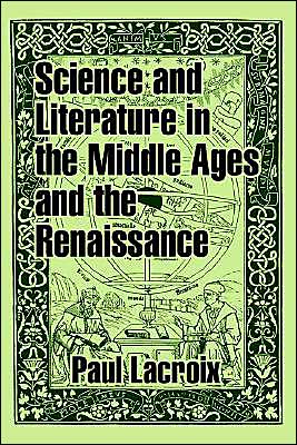 Science And Literature In The Middle Ages And The Renaissance