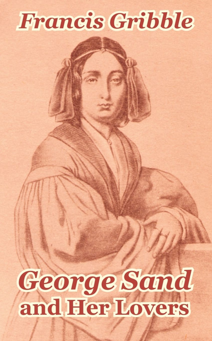 George Sand and Her Lovers