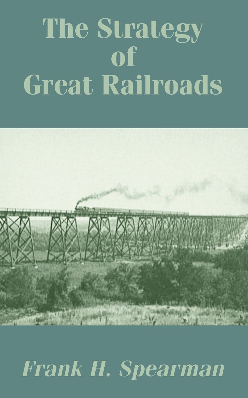 Strategy Of Great Railroads, The