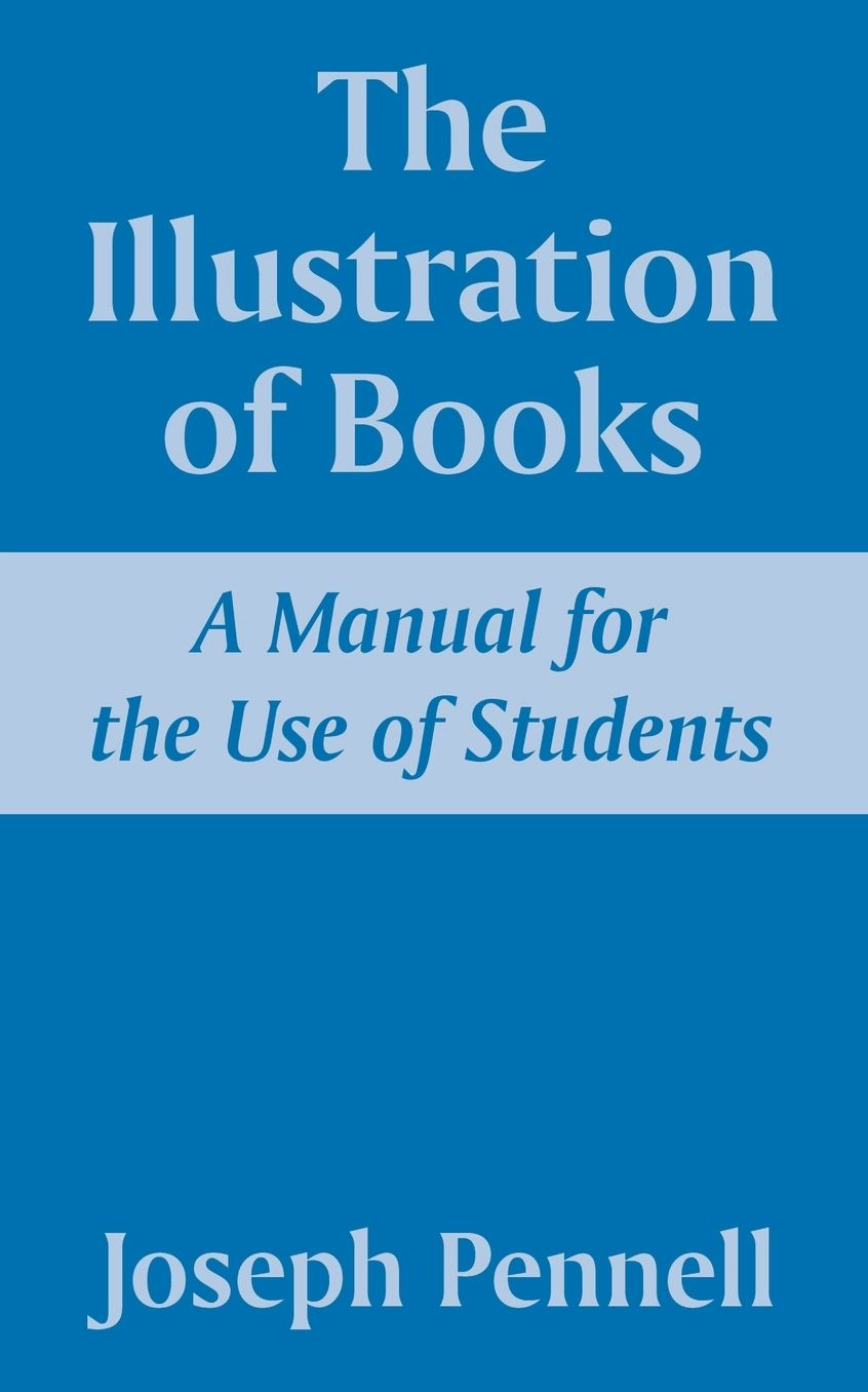 Illustration of Books: A Manual for the Use of Students
