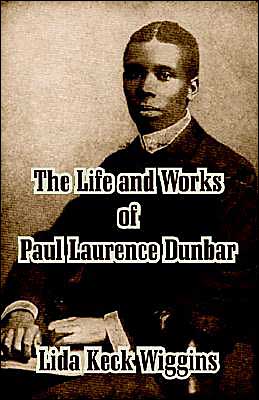 Life And Works Of Paul Laurence Dunbar, The