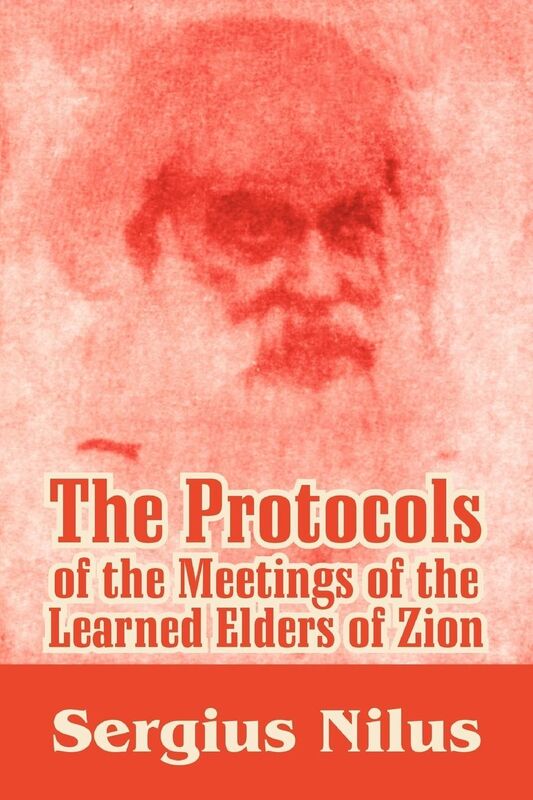 Protocols of the Meetings of the Learned Elders of Zion: With Preface and Explanatory Notes