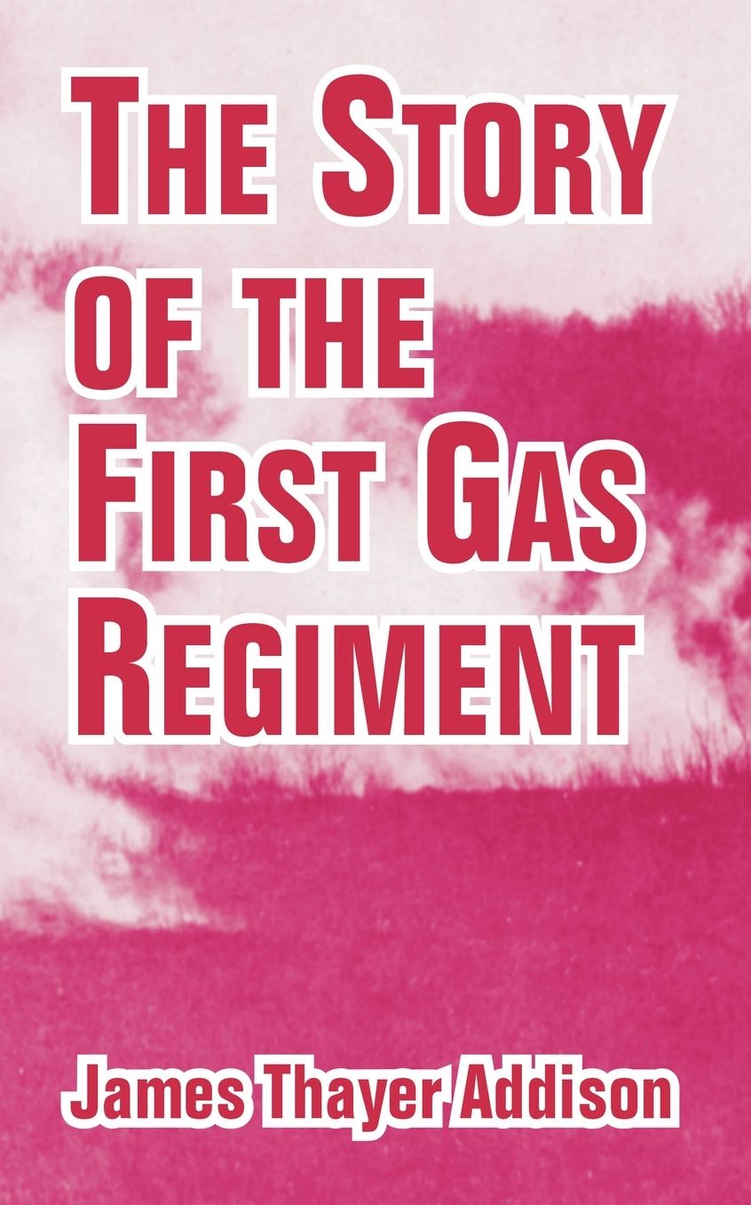 Story Of The First Gas Regiment, The