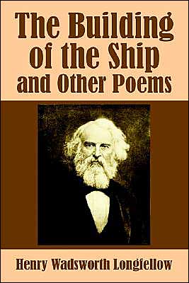 The Building of the Ship and Other Poems