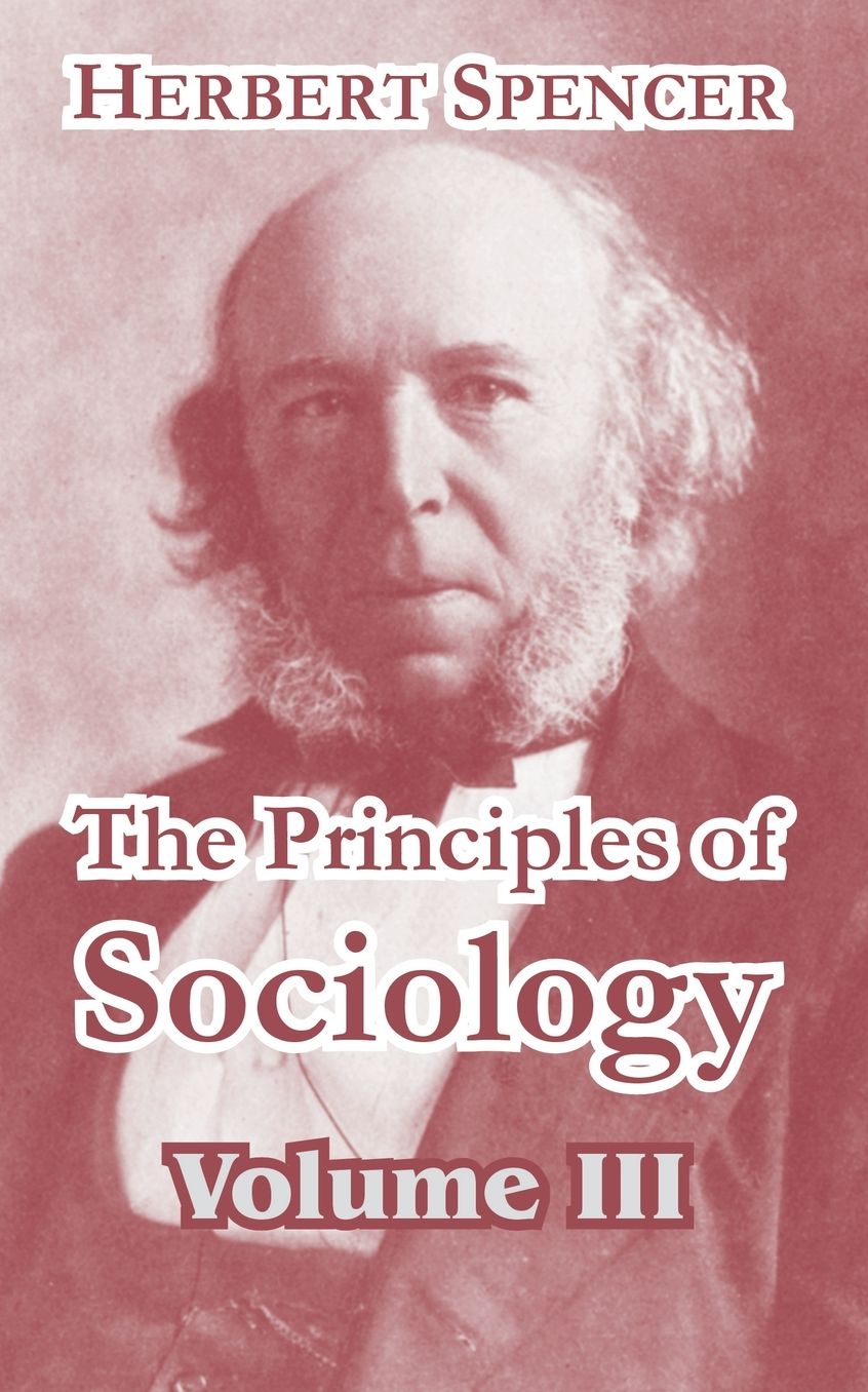 The Principles of Sociology (Volume III)