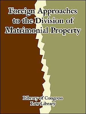 Foreign Approaches To The Division Of Matrimonial Property
