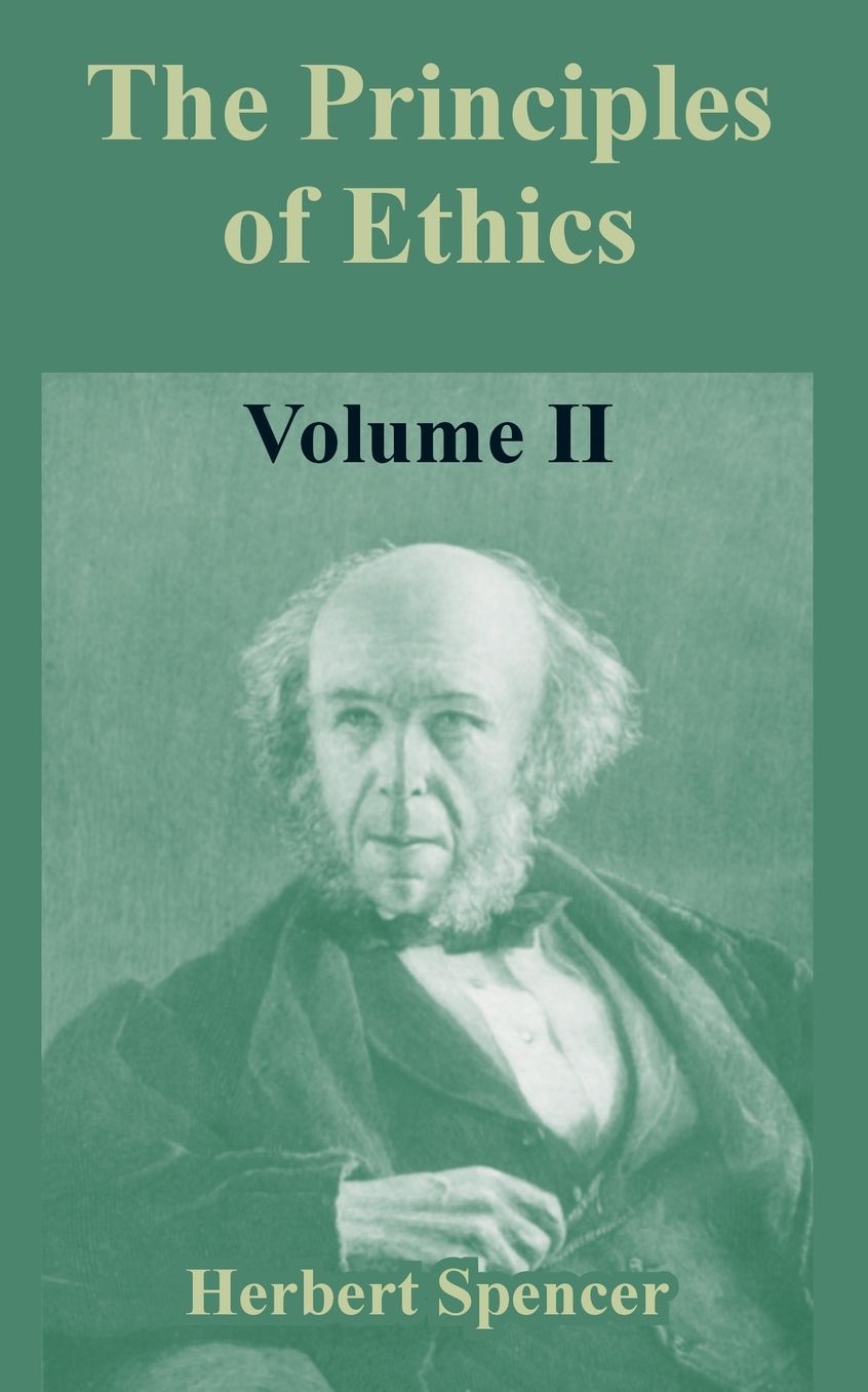 The Principles of Ethics Volume II