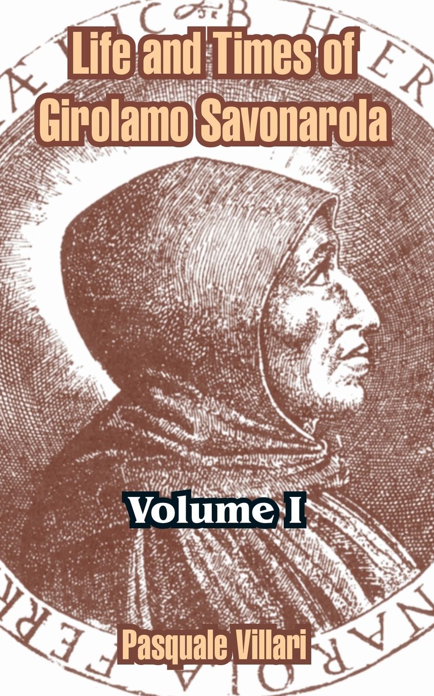 Life And Times Of Girolamo Savonarola