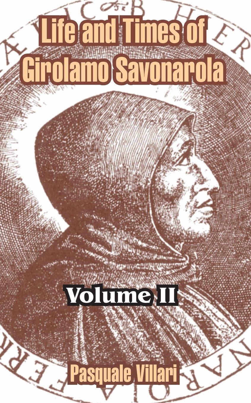 Life And Times Of Girolamo Savonarola
