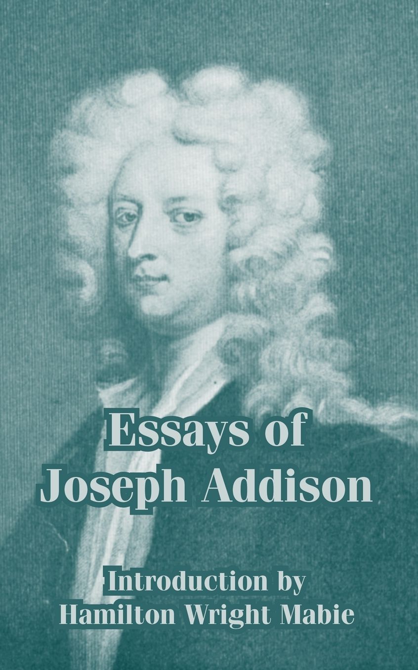 Essays Of Joseph Addison