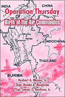 Operation Thursday: Birth Of The Air Commandos