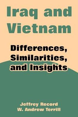 Iraq and Vietnam: Differences, Similarities, and Insights