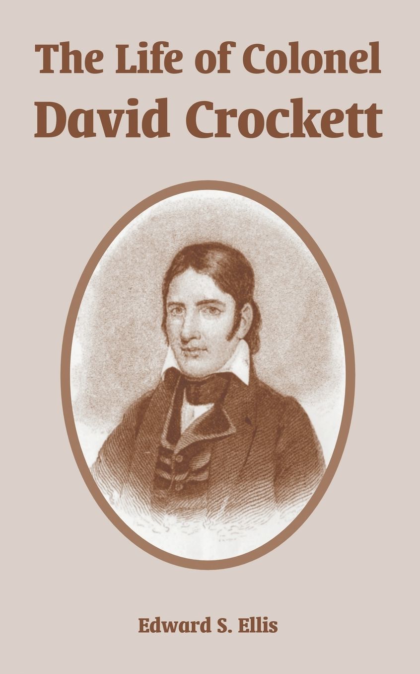 Life Of Colonel David Crockett, The