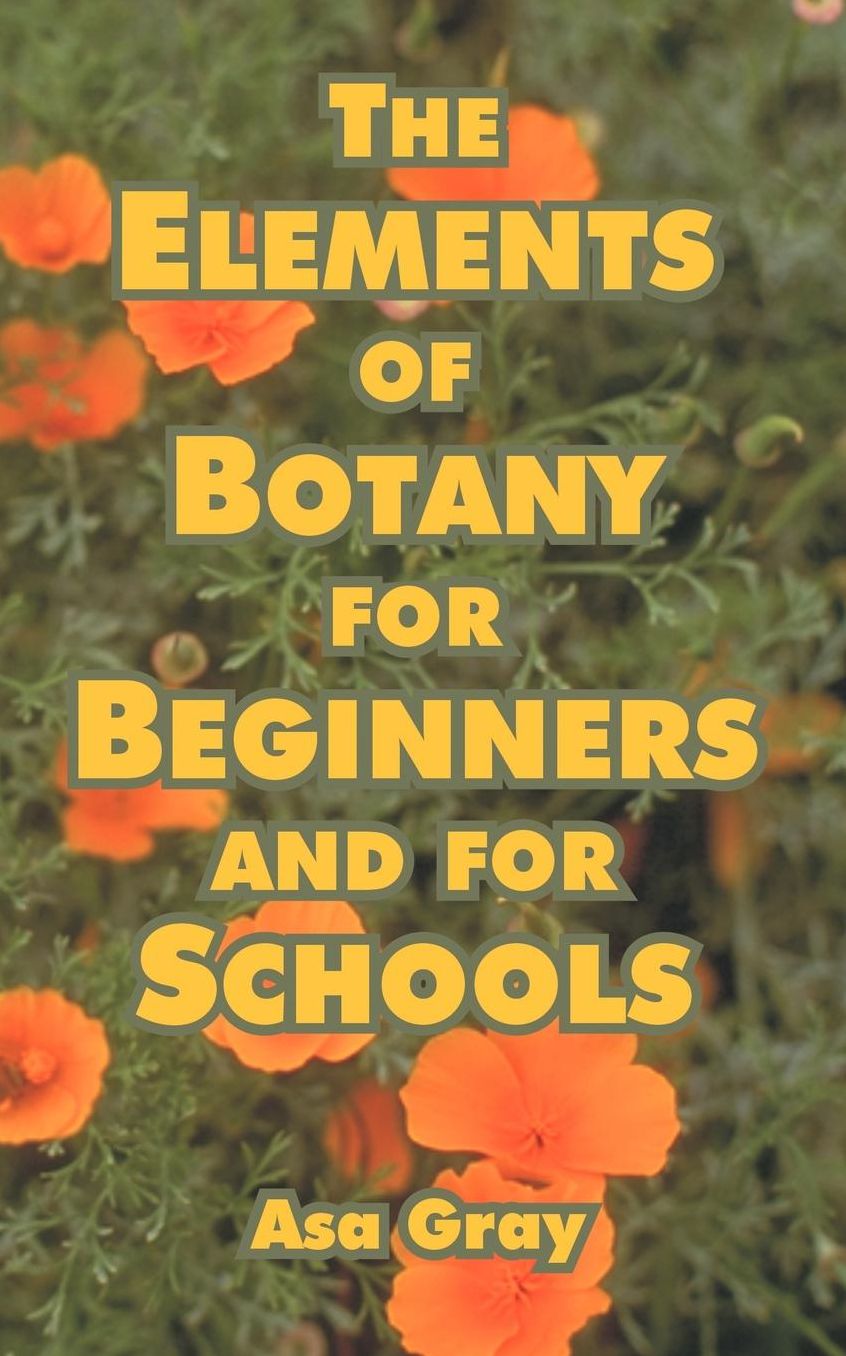 Elements of Botany for Beginners and for Schools