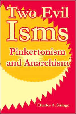 Two Evil ISMs: Pinkertonism and Anarchism
