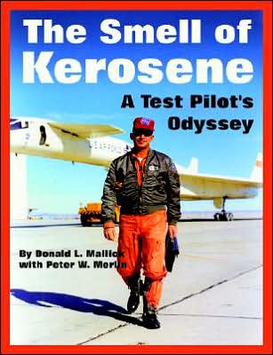 Smell of Kerosene: A Test Pilot's Odyssey