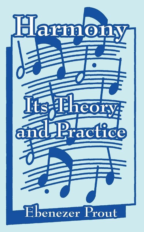 Harmony: Its Theory and Practice