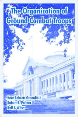Organization Of Ground Combat Troops, The