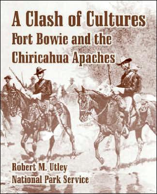 Clash of Cultures: Fort Bowie and the Chiricahua Apaches