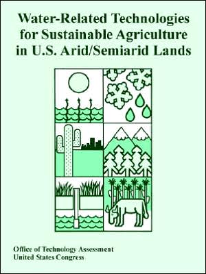 Water-Related Technologies for Sustainable Agriculture in U. S. Arid/Semiarid Lands
