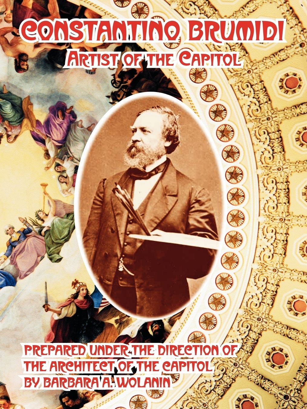 Constantino Brumidi: Artist of the Capitol