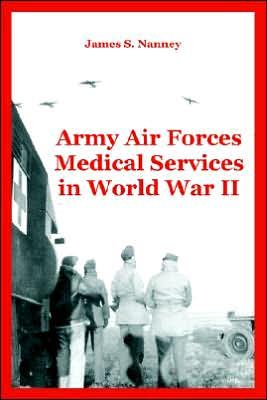 Army Air Forces Medical Services in World War II
