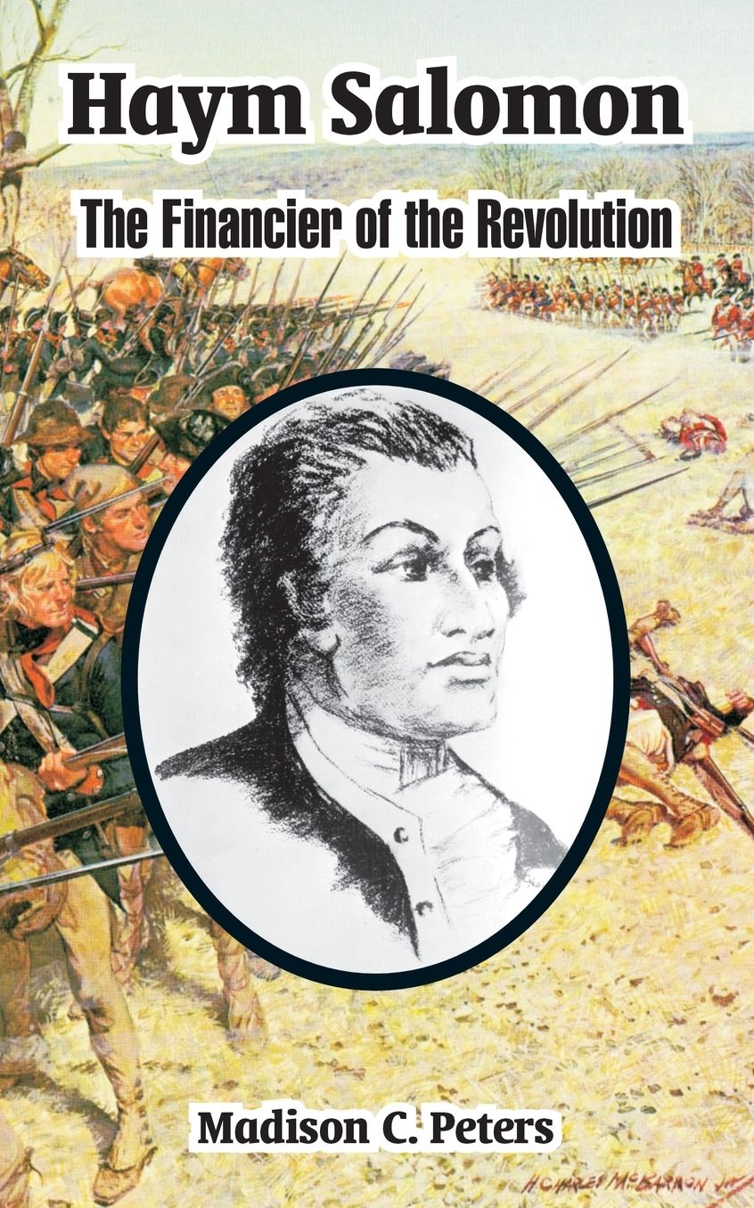 Haym Salomon: The Financier of the Revolution