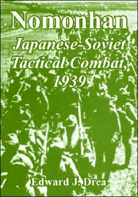 Nomonhan: Japanese-Soviet Tactical Combat 1939