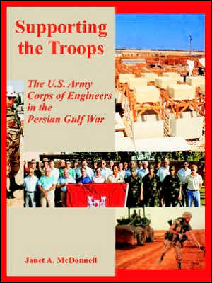 Supporting the Troops: The U. S. Army Corps of Engineers in the Persian Gulf War