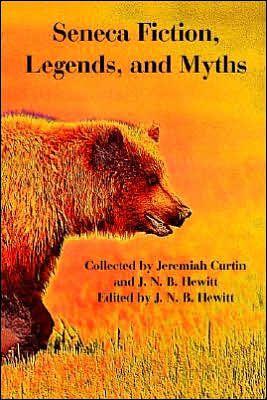 Seneca Fiction, Legends, And Myths
