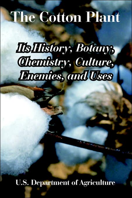 Cotton Plant: Its History, Botany, C