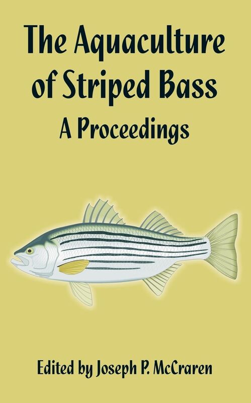 The Aquaculture of Striped Bass: A Proce